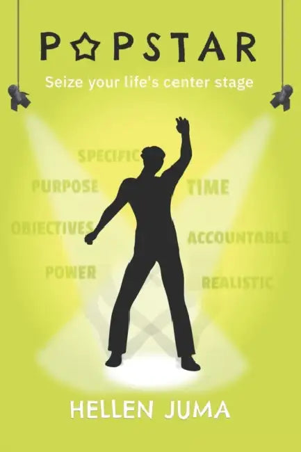 P.O.P.S.T.A.R.: seize your center stage by Hellen Juma