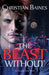 The Beast Without by Christian Baines