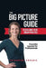 The Big Picture Guide to Building Your Dream Practice: Powerful Lessons for Professionals by Catherine Crosbie