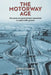 The Motorway Age: How post-war governments responded to rapid traffic growth by David Starkie