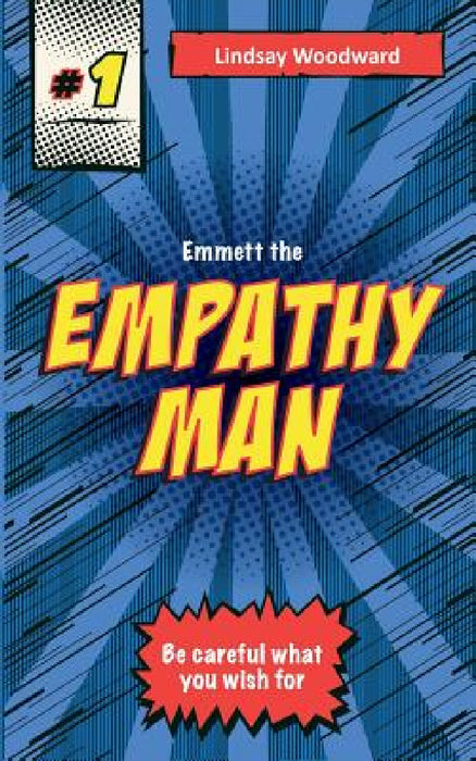 Emmett the Empathy Man by Lindsay Woodward