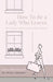 How To Be a Lady Who Leaves: The Ultimate Guide to Getting Divorce Ready