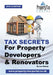 Tax Secrets for Property Developers and Renovators 2018-2019 by May Ellis