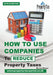 How To Use Companies To Reduce Property Taxes 201920 by Lee Sharpe