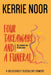 Four Takeaways and a Funeral: A Sibling Rivalry Comedy by Kerrie Noor, Sarah Kolb-Williams