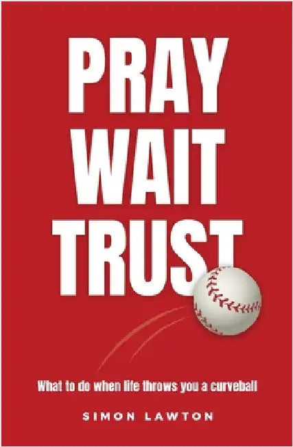 Pray Wait Trust by Lawton, Simon