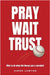 Pray Wait Trust by Lawton, Simon