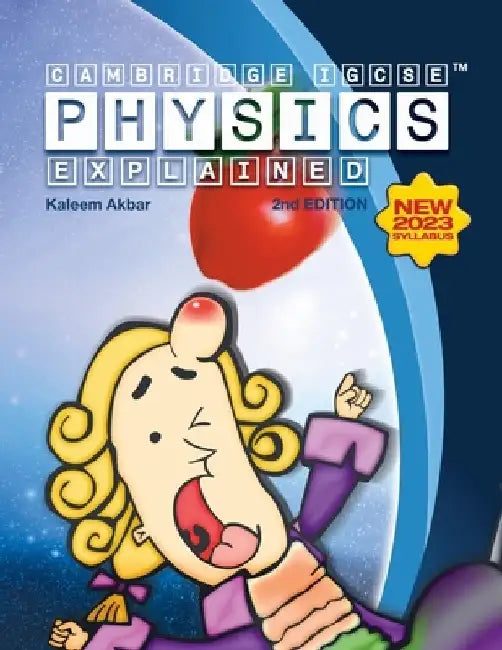 Cambridge IGCSE Physics Explained: Colour Version by Kaleem Akbar