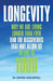Longevity: Why we are living longer than ever and the discoveries that may allow us to live to 1000 by David Goldhill