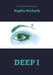 Deep I by Michaels, Sophia