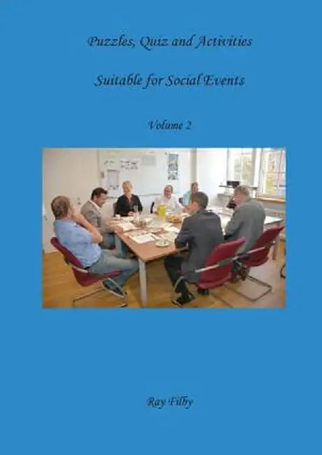 Puzzles, Quiz and Activities Suitable for Social Events Volume 2 by Ray Filby