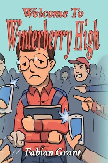 Welcome to Winterberry High by Fabian Grant