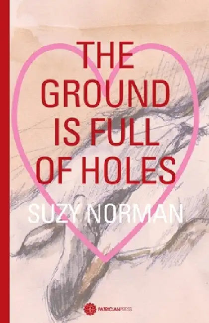 The ground is full of holes by Suzy Norman