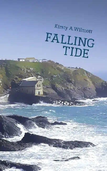 Falling Tide by Kirsty a. Wilmott