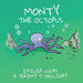 Monty the Octopus by Imilia Lucas, Jeremy Tinson Holliday