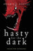 Hasty for the Dark: Selected Horrors by Adam Nevill