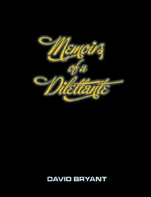 Memoirs Of A Dilettante