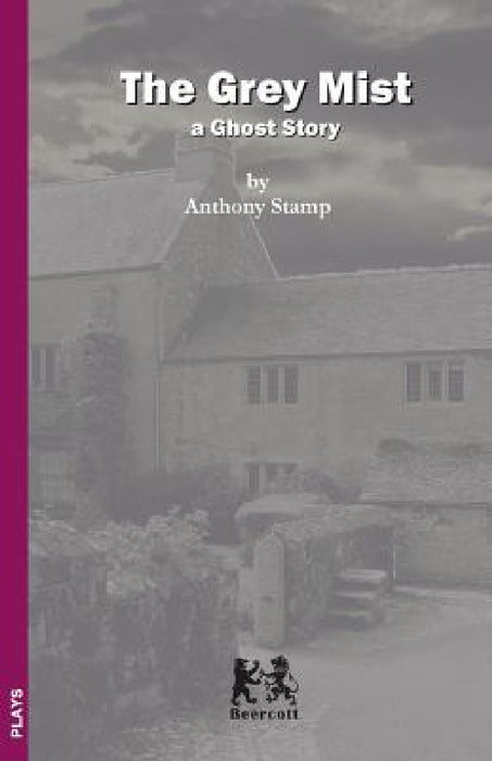 The Grey Mist: a ghost story by Anthony Stamp