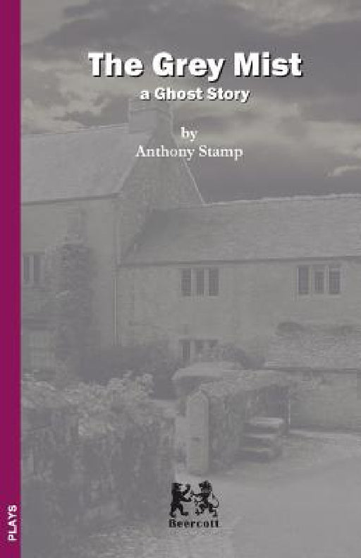 The Grey Mist: a ghost story by Anthony Stamp