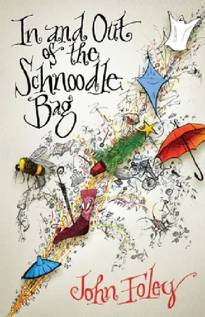 In and Out of the Schnoodle Bag by John Foley