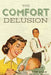 The Comfort Delusion by Tom Shaw
