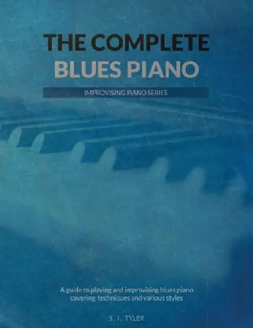 The Complete Blues Piano by S. J. Tyler