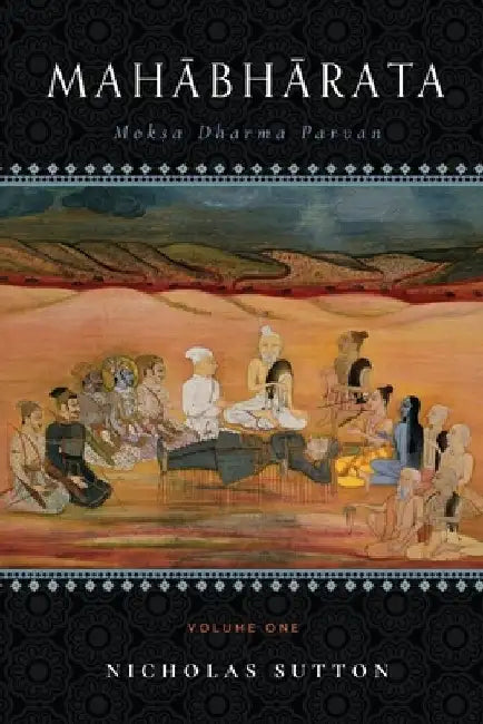 Mahabharata: Moksa-Dharma-Parvan: Volume 1 by Nicholas Sutton