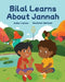 Bilal Learns About Jannah: Jannah by Laki Isra