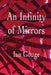 An Infinity of Mirrors by Ian Gouge
