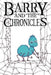 Barry and The Chronicles by Alun Davies