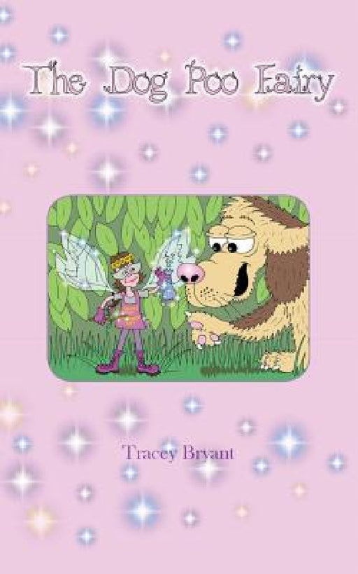 The Dog Poo Fairy by Tracey Bryant, Ian D. Johnstone