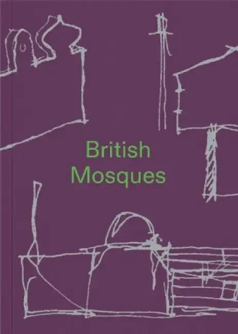 British Mosques by Christopher Turner