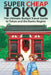 Super Cheap Tokyo: The Ultimate Budget Travel Guide to Tokyo and the Kanto Region by Matthew Baxter