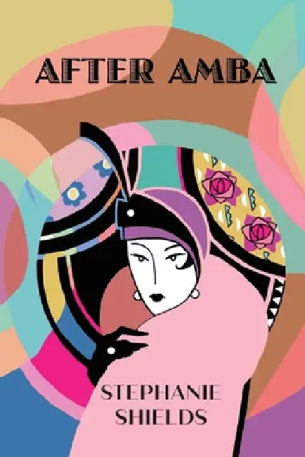 After Amba by Shields, Stephanie