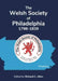 The Welsh Society of Philadelphia, 1798-1839 by Richard C. Allen
