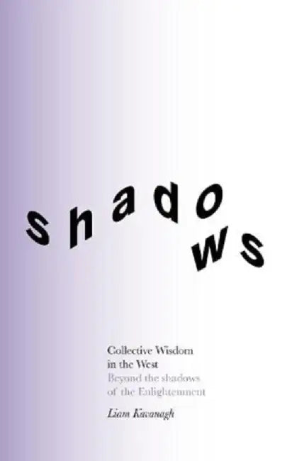 Collective Wisdom in the West by Liam Kavanagh