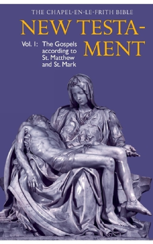 The Chapel-en-le-Frith Bible: Volume 1: The Gospels according to St. Matthew and St. Mark by Eric Gill, Nigel Wetters Gourlay
