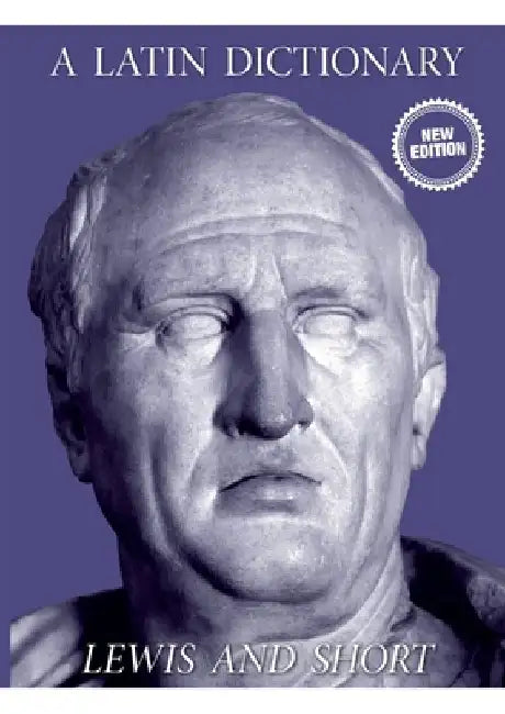A Latin Dictionary by Charlton T. Lewis