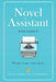 Novel Assistant for Kids: Write your own story by A. J. Mathews