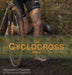 The Cyclocross Bible by Alexander Ij Forrester, Mark Adams, Renée Lamb