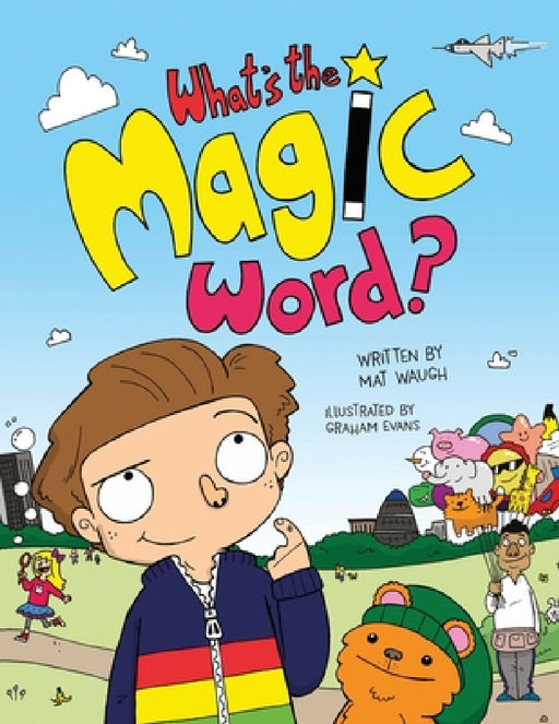 What's The Magic Word? by Mat Waugh, Graham Evans