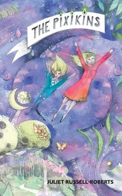 The Pixikins by Juliet Russell-Roberts