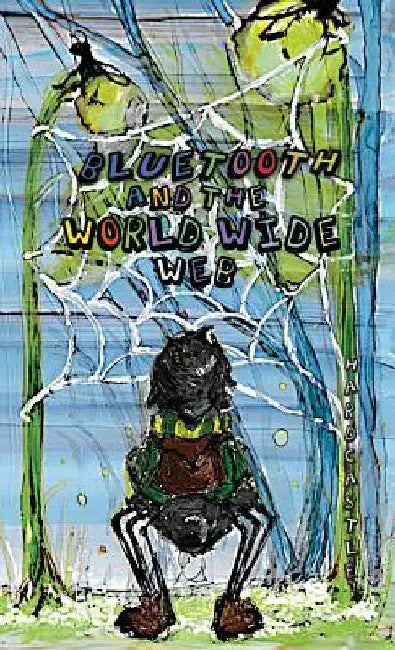 Bluetooth & the World Wide Web by E. Rachael Hardcastle
