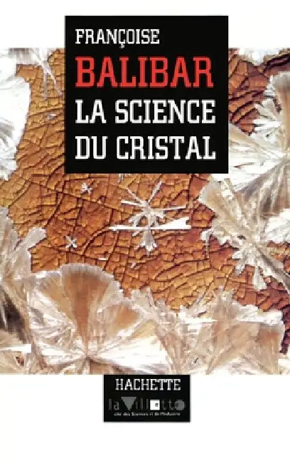 La science du cristal by Françoise Balibar