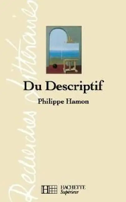 Du descriptif by Philippe Hamon