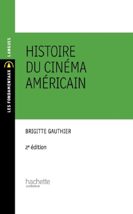 Histoire du cinéma américain by Gauthier