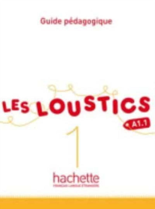 Les Loustics 1: Guide Pedagogique: Les Loustics 1: Guide Pedagogique