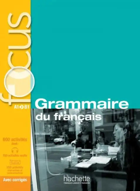 Focus: Grammaire Du Francais + Corriges + CD Audio + Parcours Digital: Focus: Grammaire Du Francais + CD Audio + Parcours Digital [With CD (Audio)] by Marie-Francoise Gliemann