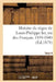 Histoire Du Règne de Louis-Philippe Ier, Roi Des Français. 1830-1840. Tome 4 by Victor De Nouvion