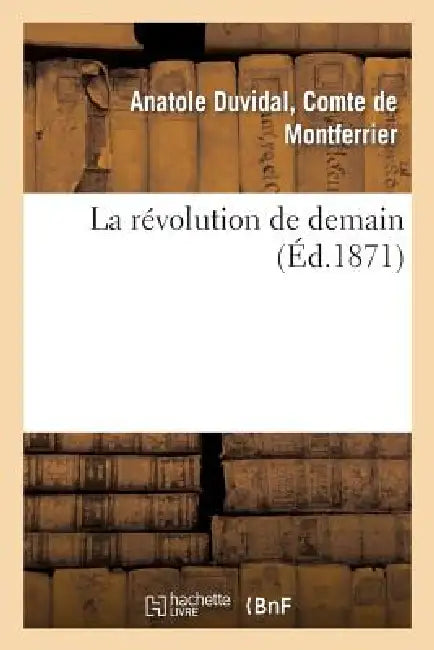 La Révolution de Demain by de Montferrier-A